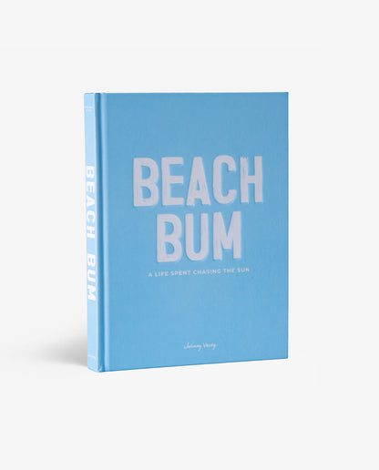 Beach Bum: A Life Spent Chasing the Sun - Book