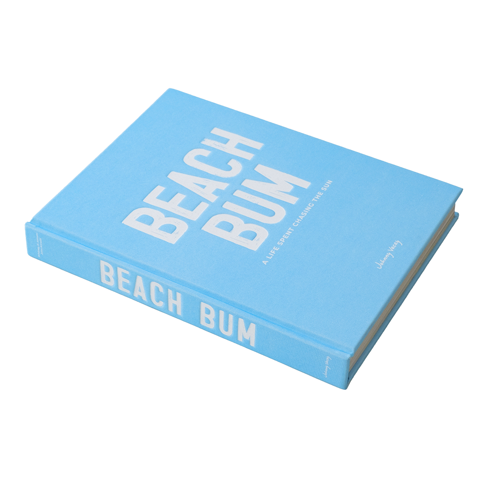 Beach Bum: A Life Spent Chasing the Sun - Coastal Coffee Table Book, Beach House Gift