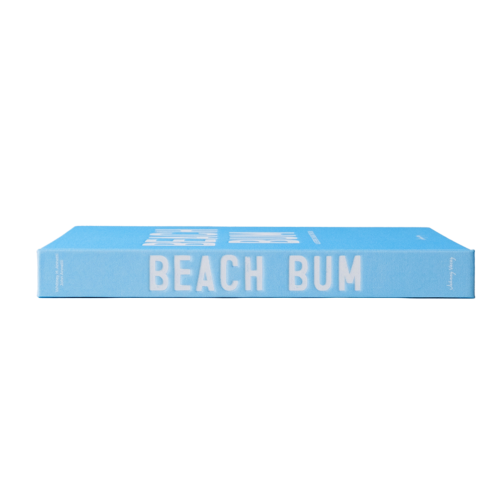 Beach Bum: A Life Spent Chasing the Sun - Coastal Coffee Table Book, Beach House Gift