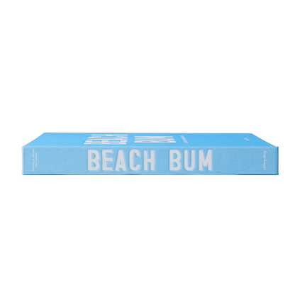 Beach Bum: A Life Spent Chasing the Sun - Book